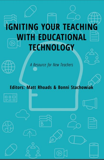 Book cover for Igniting Your Teaching with Educational Technology: A Resource for New Teachers